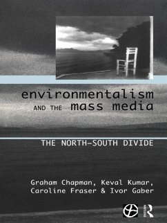 Environmentalism and the Mass Media (eBook, PDF) - Chapman, Graham; Fraser, Caroline; Gaber, Ivor; Kumar, Keval