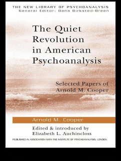 The Quiet Revolution in American Psychoanalysis (eBook, PDF) - Cooper, Arnold M.