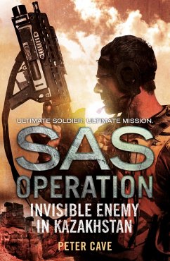 Invisible Enemy in Kazakhstan (SAS Operation) (eBook, ePUB) - Cave, Peter