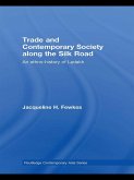Trade and Contemporary Society along the Silk Road (eBook, PDF)