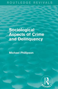 Sociological Aspects of Crime and Delinquency (Routledge Revivals) (eBook, PDF) - Phillipson, Michael