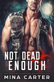 Not Dead Enough (Project Rebellion, #3) (eBook, ePUB) Not Dead Enough (Project Rebellion, #3) (eBook, ePUB)