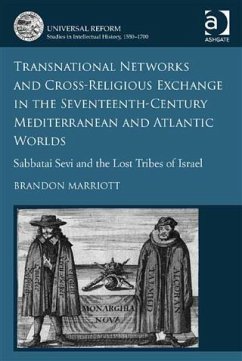 Transnational Networks and Cross-Religious Exchange in the Seventeenth-Century Mediterranean and Atlantic Worlds (eBook, PDF) - Marriott, Dr Brandon