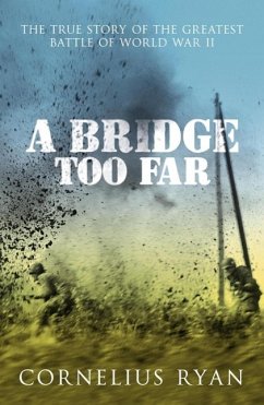 A Bridge Too Far (eBook, ePUB) - Ryan, Cornelius