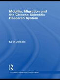 Mobility, Migration and the Chinese Scientific Research System (eBook, ePUB)