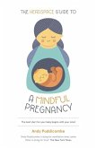The Headspace Guide To...A Mindful Pregnancy (eBook, ePUB)