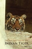 The Life and Fate of the Indian Tiger (eBook, PDF)