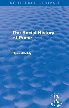 The Social History of Rome (Routledge Revivals) (eBook, ePUB) - Alfoldy, Geza