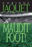 Maudit Foot (eBook, ePUB)