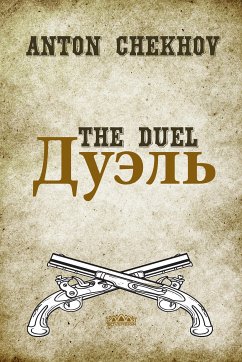 The Duel: English and Russian language edition (eBook, ePUB) - Chekhov, Anton