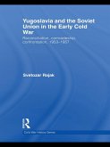 Yugoslavia and the Soviet Union in the Early Cold War (eBook, ePUB)