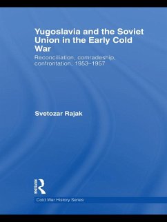 Yugoslavia and the Soviet Union in the Early Cold War (eBook, ePUB) - Rajak, Svetozar