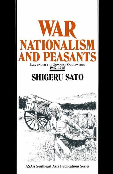 War, Nationalism and Peasants: Java Under the Japanese Occupation, 1942-45 (eBook, ePUB)