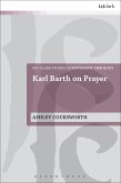 Karl Barth on Prayer (eBook, ePUB)