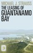 The Leasing of Guantanamo Bay (eBook,... - Bild 1