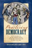 Practicing Democracy (eBook, ePUB)