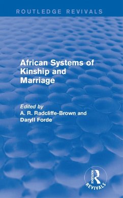 African Systems of Kinship and Marriage (eBook, ePUB) - Radcliffe-Brown, A. R.; Forde, Daryll