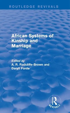 African Systems of Kinship and Marriage (eBook, PDF) - Radcliffe-Brown, A. R.; Forde, Daryll