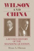 Wilson and China: A Revised History of the Shandong Question (eBook, ePUB)