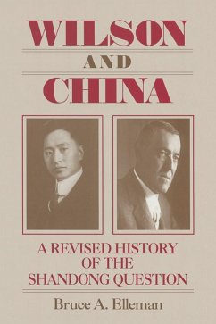 Wilson and China: A Revised History of the Shandong Question (eBook, ePUB) - Elleman, Bruce