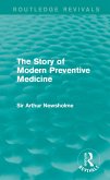 The Story of Modern Preventive Medicine (Routledge Revivals) (eBook, PDF)