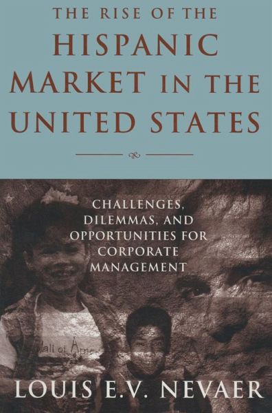 The Rise of the Hispanic Market in the United States (eBook, ePUB) The Rise of the Hispanic Market in the United States (eBook, ePUB)