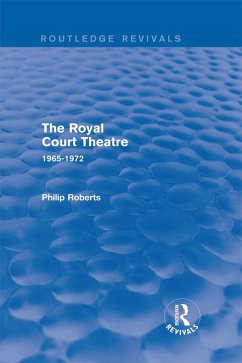 The Royal Court Theatre (Routledge Revivals) (eBook, PDF) - Roberts, Philip