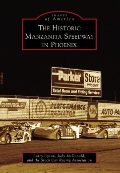 Historic Manzanita Speedway in Phoenix (eBook, ePUB) - Upton, Larry
