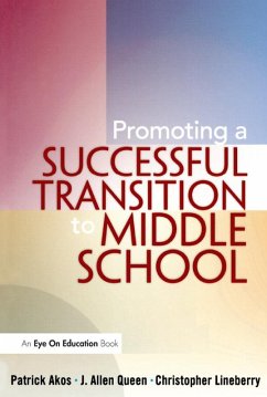 Promoting a Successful Transition to Middle School (eBook, PDF) - Akos, Patrick; Lineberry, Christopher; Queen, J. Allen