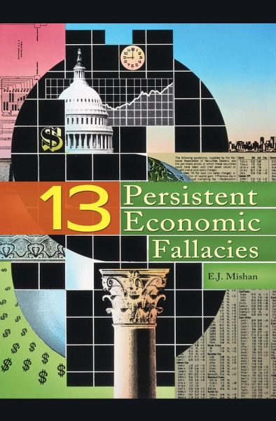 Thirteen Persistent Economic Fallacies (eBook, PDF) Thirteen Persistent Economic Fallacies (eBook, PDF)