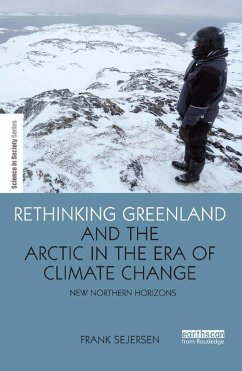 Rethinking Greenland and the Arctic in the Era of Climate Change (eBook, PDF) - Sejersen, Frank