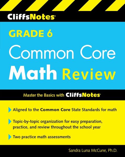 CliffsNotes Grade 6 Common Core Math Review (eBook, ePUB) CliffsNotes Grade 6 Common Core Math Review (eBook, ePUB)