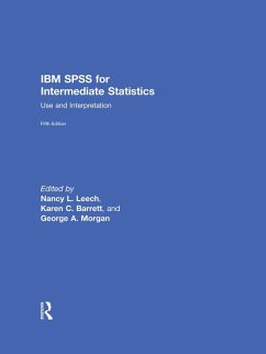 IBM SPSS for Intermediate Statistics (eBook, PDF) - Leech, Nancy L.; Barrett, Karen C.; Morgan, George A.