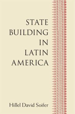 State Building in Latin America (eBook, PDF) - Soifer, Hillel David