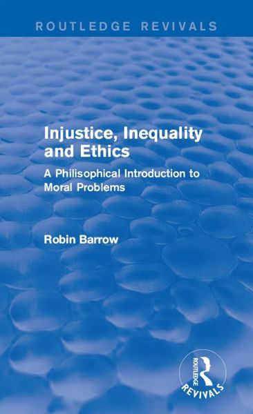 Injustice, Inequality and Ethics (eBook, PDF) Injustice, Inequality and Ethics (eBook, PDF)