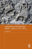 Warfare in Pre-British India - 1500BCE to 1740CE (eBook, ePUB)