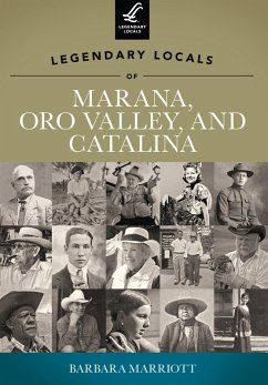 Cover Legendary Locals of Marana, Oro Valley, and Catalina (eBook, ePUB)