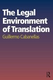The Legal Environment of Translation (eBook, ePUB)