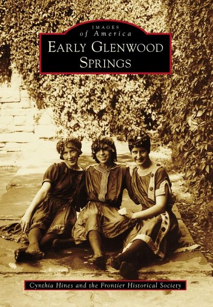 Early Glenwood Springs (eBook, ePUB)