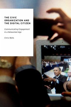 The Civic Organization and the Digital Citizen (eBook, ePUB) - Wells, Chris