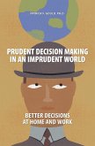 Prudent Decision Making in an Imprudent World (eBook, PDF)
