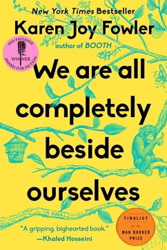 We Are All Completely Beside Ourselves (eBook, ePUB) - Fowler, Karen Joy