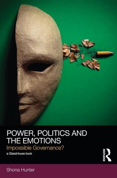 Power, Politics and the Emotions (eBook, PDF) - Hunter, Shona