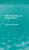 The Prevention of Tuberculosis (Routledge Revivals) (eBook, PDF)