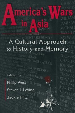 United States and Asia at War: A Cultural Approach (eBook, PDF) - West, Philip; Levine, Steven I.; Hiltz, Jackie