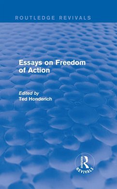 Essays on Freedom of Action (Routledge Revivals) (eBook, ePUB) - Honderich, Ted