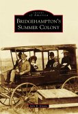 Bridgehampton's Summer Colony (eBook, ePUB)
