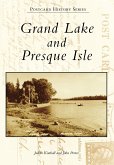 Grand Lake and Presque Isle (eBook, ePUB) Grand Lake and Presque Isle (eBook, ePUB)