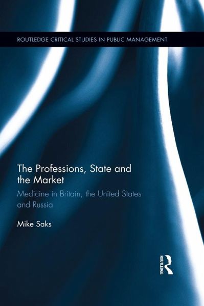 The Professions, State and the Market (eBook, PDF) The Professions, State and the Market (eBook, PDF)