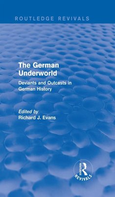 The German Underworld (Routledge Revivals) (eBook, ePUB) - Evans, Richard J.